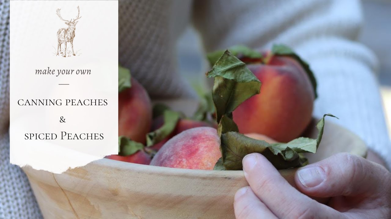 Canning Peaches & Spiced Peach Recipe