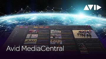 Avid MediaCentral — The industry’s most comprehensive platform for media workflow