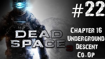 Dead Space 3 - Walkthrough - Part 22 - Chapter 16 - Underground Descent (Co-Op) | CenterStrain01
