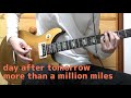 【ギター】day after tomorrow / more than a million miles