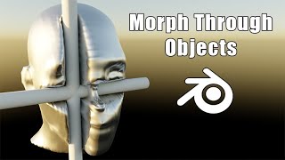Blender Morphing Through Objects Tutorial