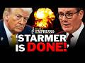 IT S OVER Trump HAMMERS Starmer With WORST BLOW YET Daily Expresso