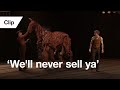 Official clip war horse  well never sell ya  national theatre at home  now streaming