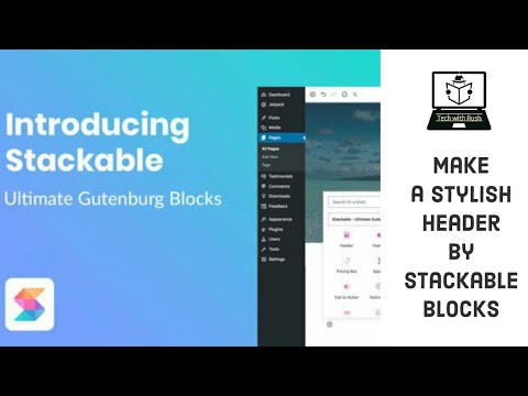 How to make stylish Header in website using stackable blocks - Tech with Rush | Part 1 ( Stackable )
