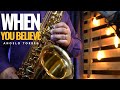 WHEN YOU BELIEVE (Whitney Houston & Mariah Carey) Sax Angelo Torres - Saxophone Cover