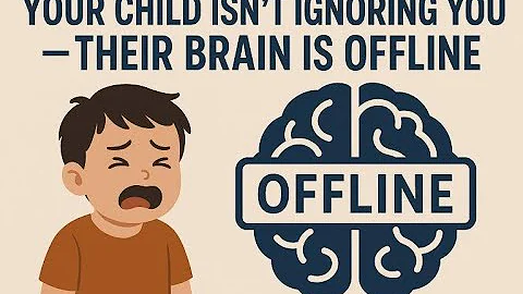 Your Child Isn’t Ignoring You — Their Brain Is Offline