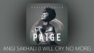 PAIGE FT SEEZUS BEATS - ANGI SAKHALI (I WILL CRY NO MORE) |  AUDIO