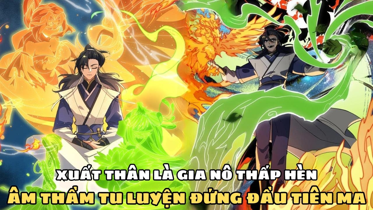 XUẤT THÂN LÀ GIA NÔ THẤP HÈN, ÂM THẦM TU LUYỆN ĐỨNG ĐẦU TIÊN MA | REVIEW TRUYỆN TRANH