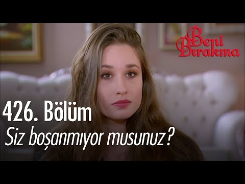 Siz boşanmıyor musunuz?