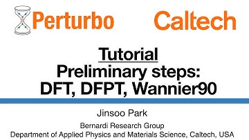 PERTURBO Tutorial 2: Preliminary steps. DFT, DFPT, Wannier90
