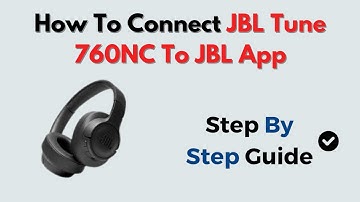 How to Connect JBL Tune 760NC to JBL App – Use JBL Headphones App for Features