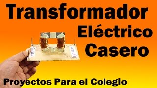 Proyectos | Transformador Eléctrico Casero (Muy fácil de hacer)