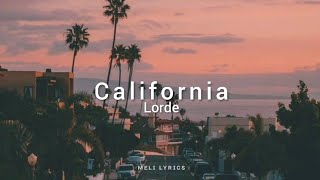 [Lorde] - California / lyrics
