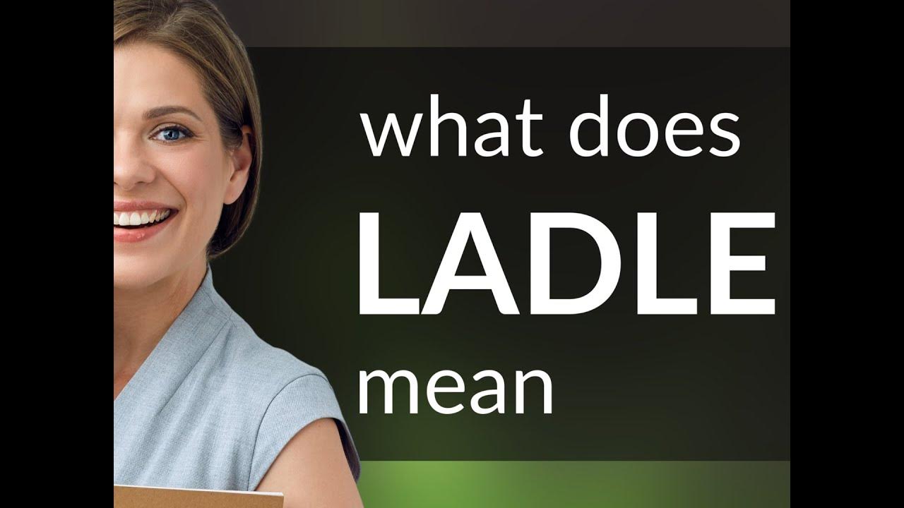 Ladle Definition Of LADLE YouTube ladle-definition-of-ladle-youtube