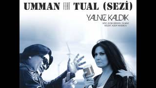 Umman feat. Tual (Sezi) - Yalnız Kaldık chords