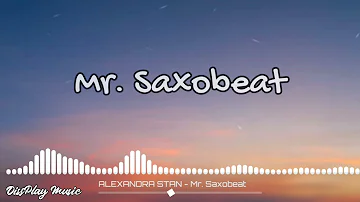 Alexandra Stan - Mr.Saxobeat (lyrics)