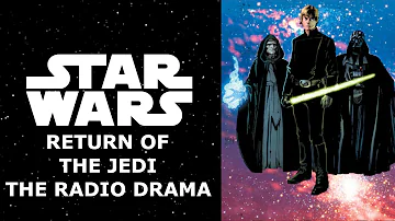 Star Wars: Return of the Jedi Radio Drama - Definitive Edition