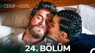 Cesur ve Güzel 24. Bölüm