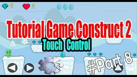 Tutorial Game Construct 2 part 8 | Touch Control