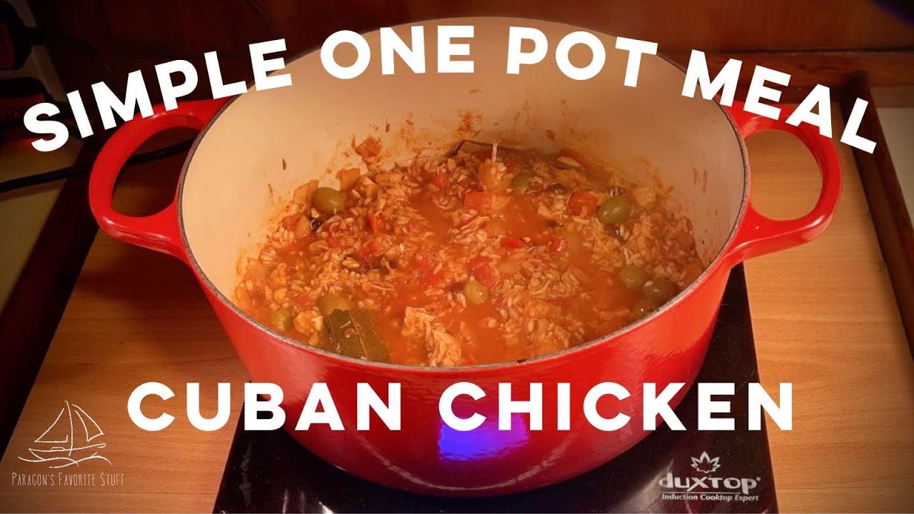 A Simple Cruiser Friendly One Pot Meal: Cuban Chicken | Paragon’s Favourite Stuff Ep. 8