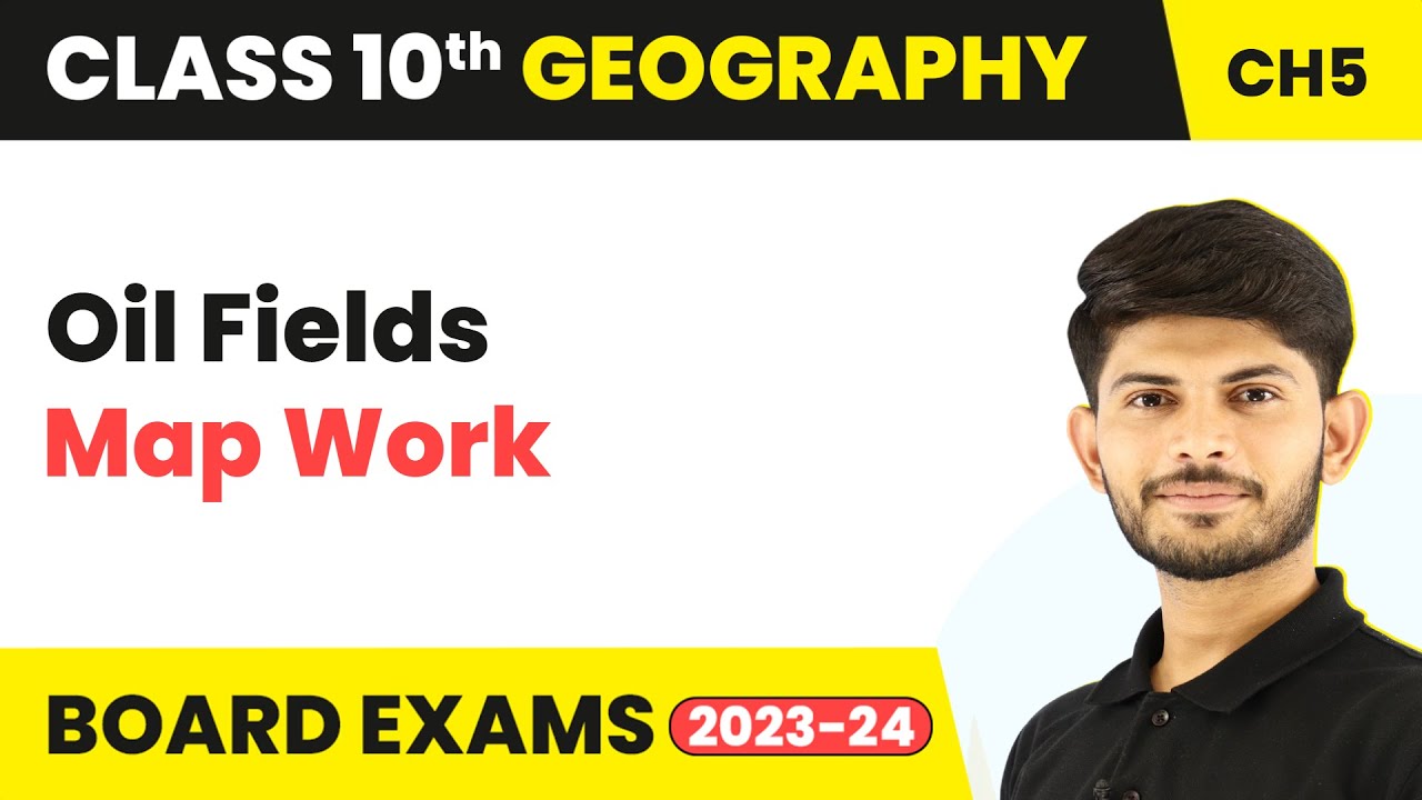 Map Work: Oil Fields - Minerals  Energy Resources | Class 10 Geography