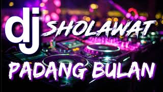 Dj Sholawat || Padang Bulan || Suara anak kecik || selow bass