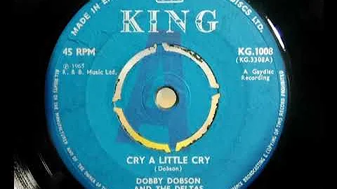 Popcorn - DOBBY DOBSON & THE DELTAS - Cry A Little Cry - KING KG 1008 UK 1965 JA Doowop