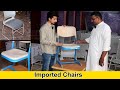 Best Quality Imported Chairs at Reasonable Prices