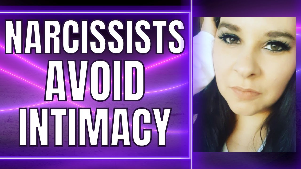 Narcissists avoid intimacy why how narcissists have surface level