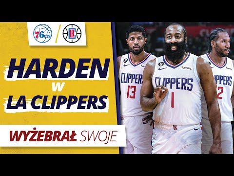 JAMES HARDEN wyżebrał wymianę do LA Clippers | OCENA