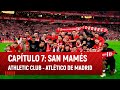Capítulo 7: San Mamés I Copa 2023-24 I Athletic Club-Atlético de Madrid