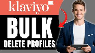 How to Bulk Delete Profiles in Klaviyo the Correct Way Easily 2026
