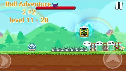 Ball Adventure 2 gameplay walkthrough all levels #2 | level 11 - 20