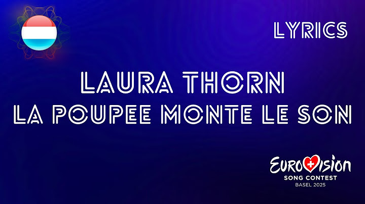 LYRICS | LAURA THORN - LA POUPEE MONTE LE SON | EUROVISION 2025