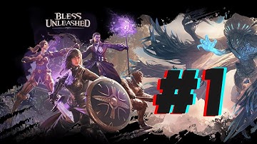 Bless Unleashed Gameplay  [Closed Beta] - Part 1