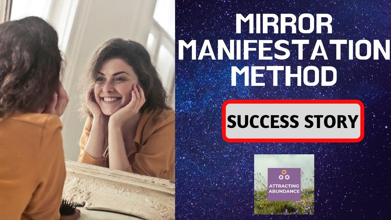 Mirror Manifestation SUCCESS STORY - 3 - YouTube