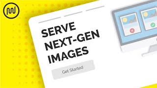 how to serve next gen images - webp