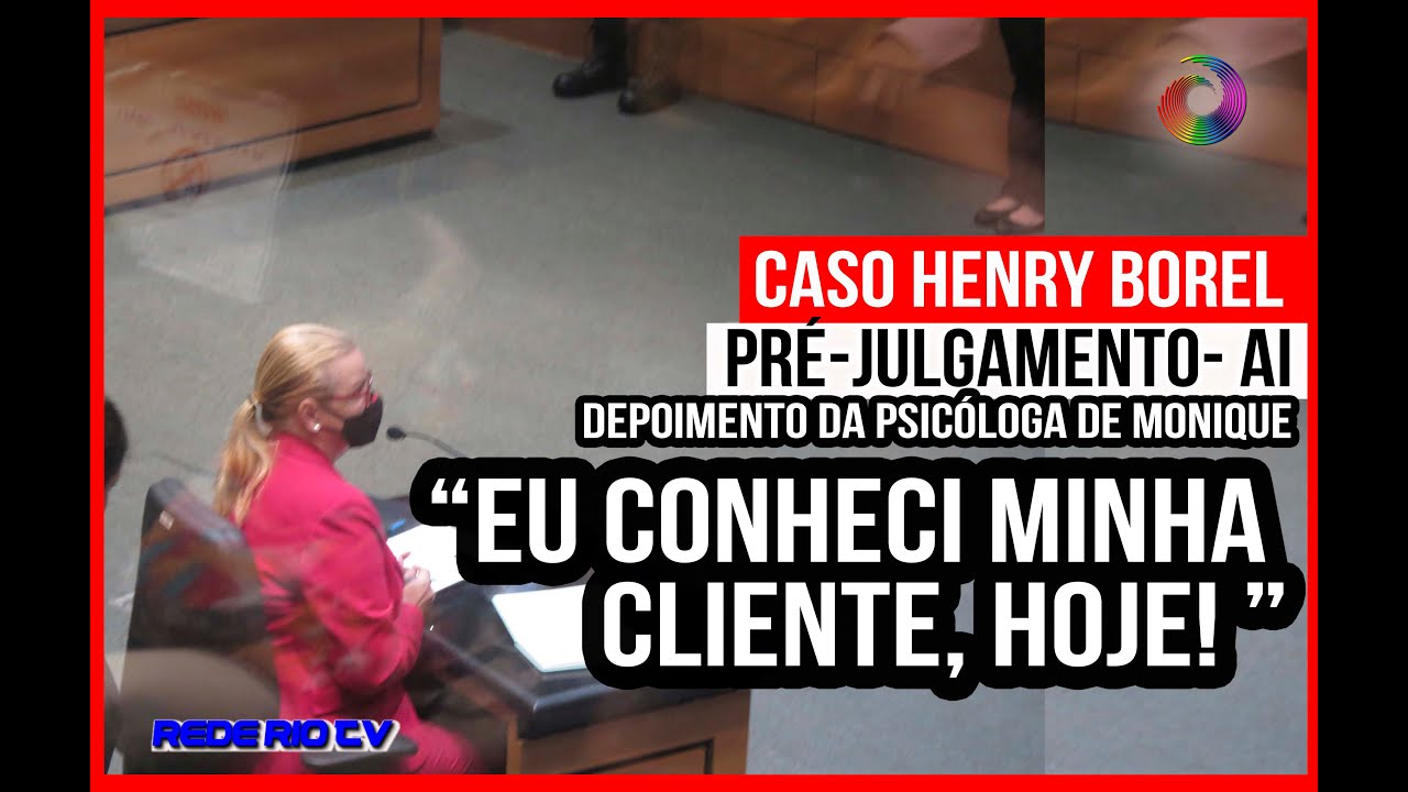 CASO HENRY: DEPOIMENTO DA PSICÓLOGA- PRÉ JULGAMENTO.