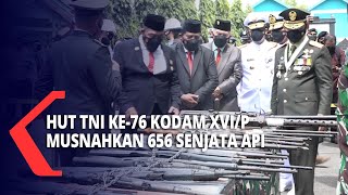 Hut TNI Ke-76 Kodam XVI Musnahkan 656 Senjata Api