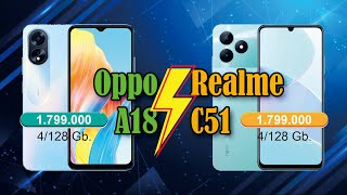 Oppo A18 VS Realme C51  II  Harga Sama Spec nya Bgus Mana