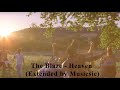 The Blaze Heaven Extended Remix Edit By Musicsic mp3