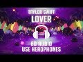 Taylor swift  lover 8d audio 