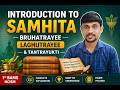 Introduction to Samhita : Bruhatrayee, Laghutrayee & Tantrayukti | 1st BAMS NCISM