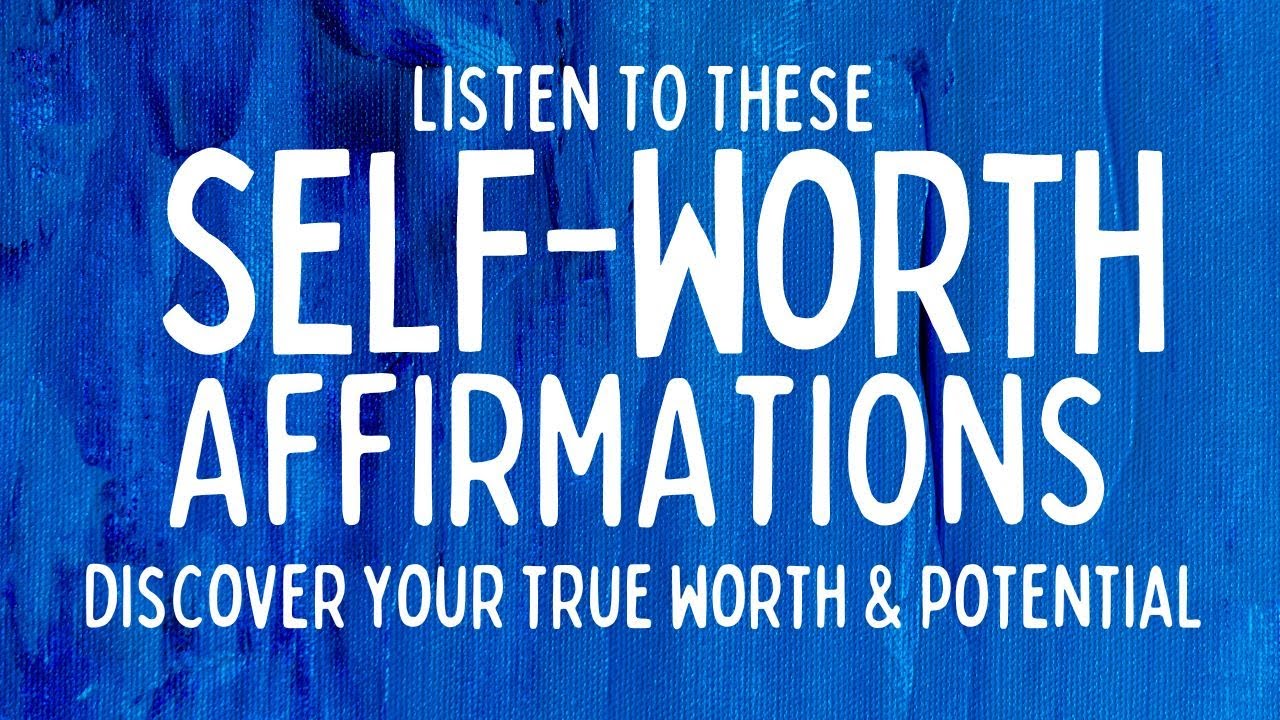 100+ Affirmations for Self Worth | Affirmations That Changed My Life ...