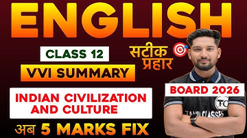 12th Most Important Summary For Board 2026 | English/Bihar Board | indian civilization and culture