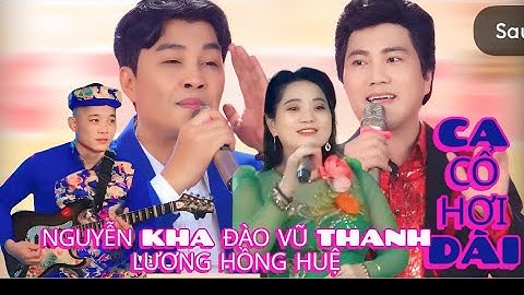 Nguyễn Kha, Đào Vũ Thanh, Lương Hồng Huệ Ca Cổ Hơi Dài Band Cổ Nhạc Bầu Show Ns Văn Cường 
