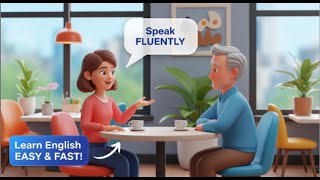 Learn English Speaking Easily Quickly | 30-Minute English Conversation Practice for Fluency