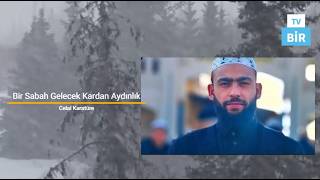 Bir Sabah Gelecek Kardan Aydınlık / Celal Karatüre