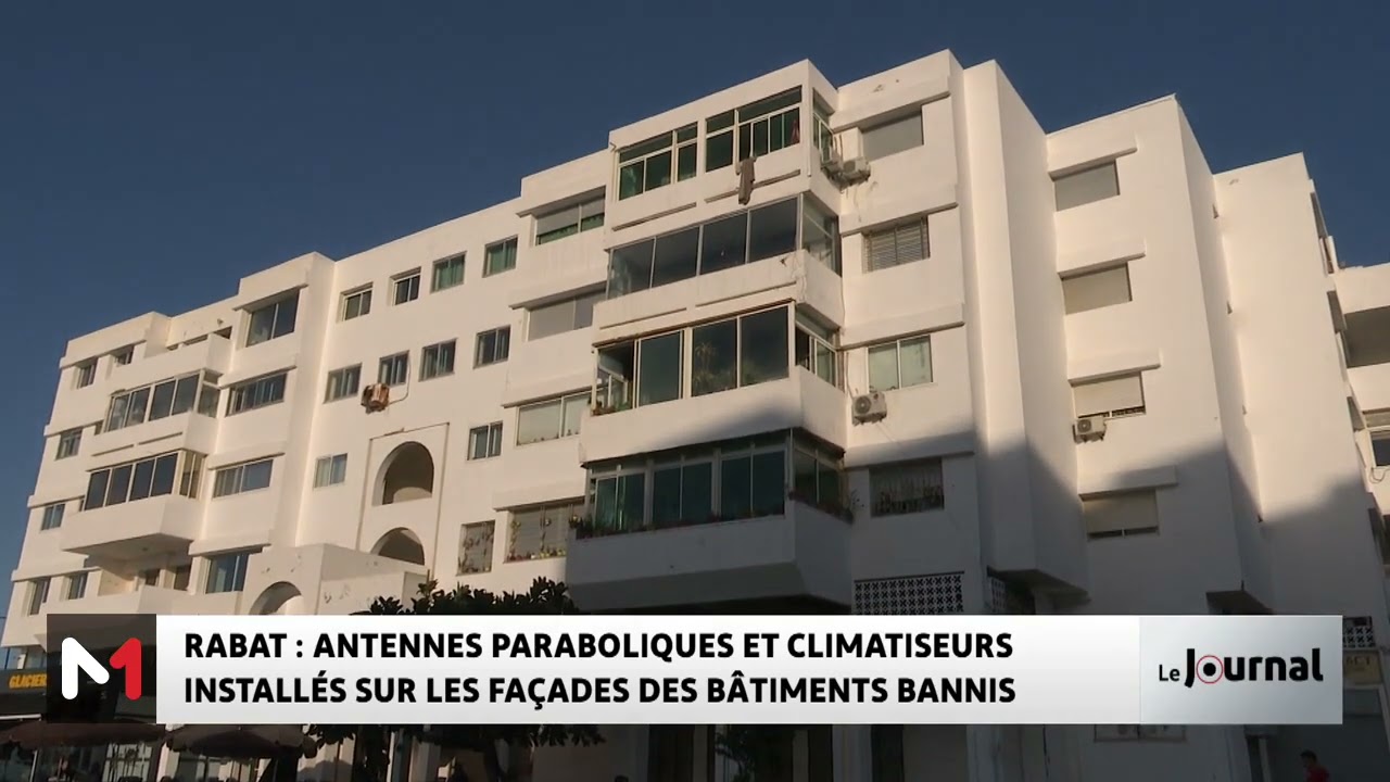 Rabat : Interdiction des paraboles et climatiseurs sur les façades des bâtiments