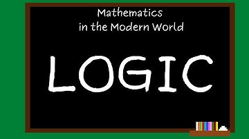 Math in the Modern World Module 7 - Logic